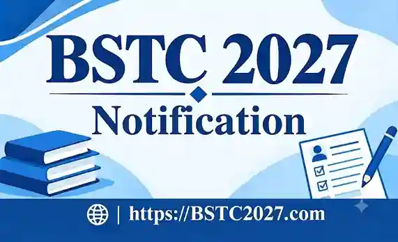 BSTC Notification 2027 PDF Download